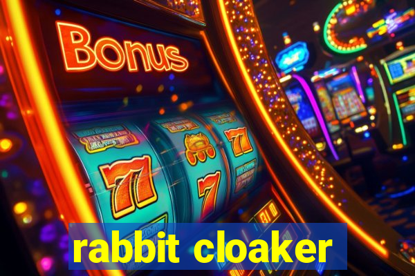 rabbit cloaker